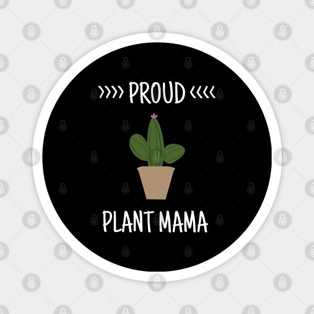 Proud Plant Mama - Plant Mom Magnet by Bliss Shirts